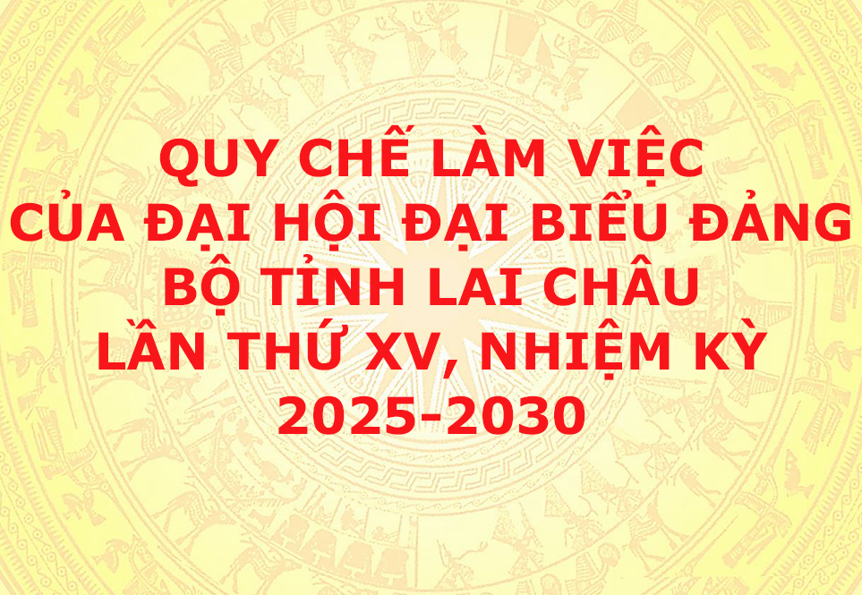 01. Quy chế làm việc của Đại hội Đảng bộ tỉnh lần thứ XV