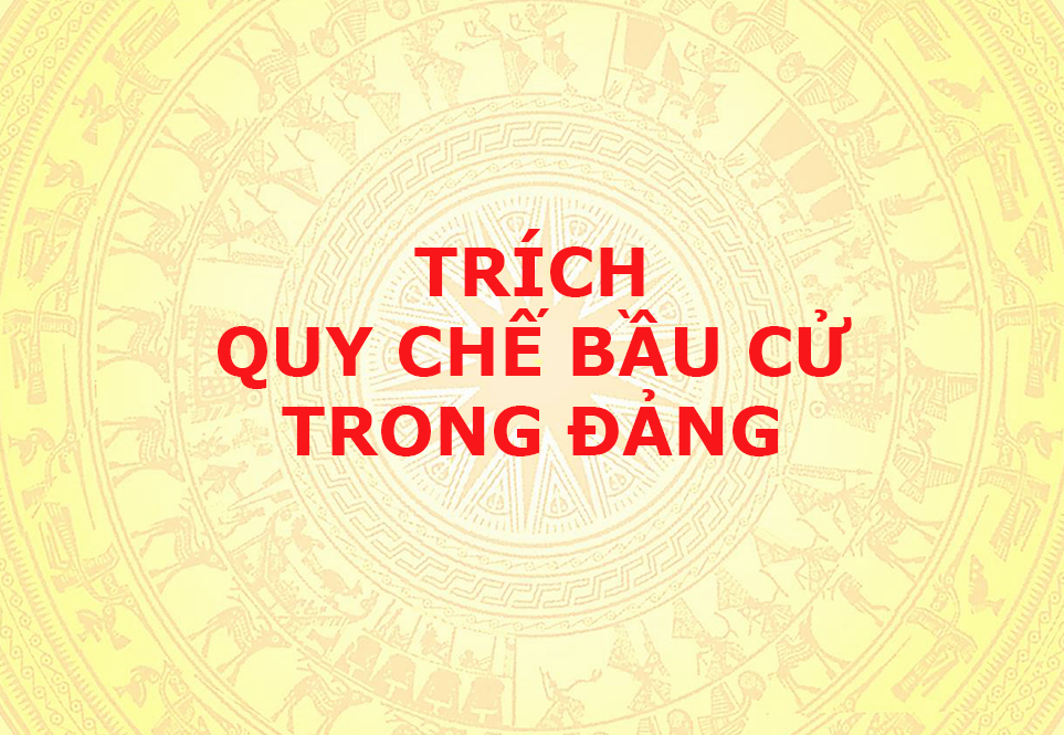 03. Trích quy chế bầu cử trong Đảng